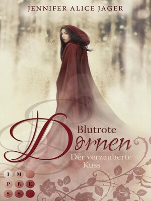 cover image of Blutrote Dornen. Der verzauberte Kuss (Rosenmärchen 2)
